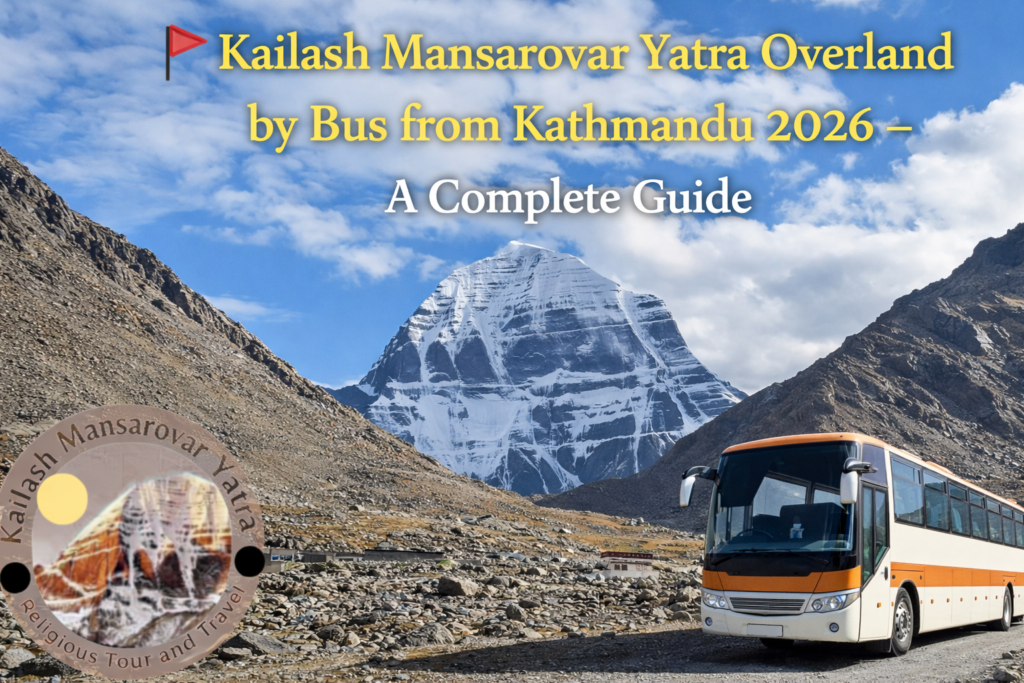 Kailash Mansarovar Yatra Overland by Bus from Kathmandu 2026